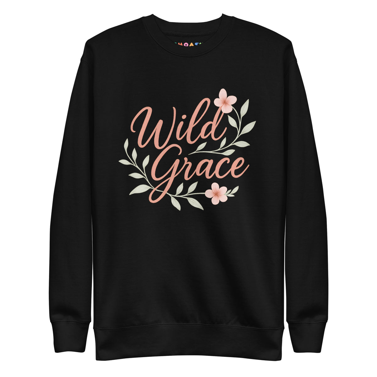 Wild Grace-Floral Script Sweatshirt – Softness with Spirit